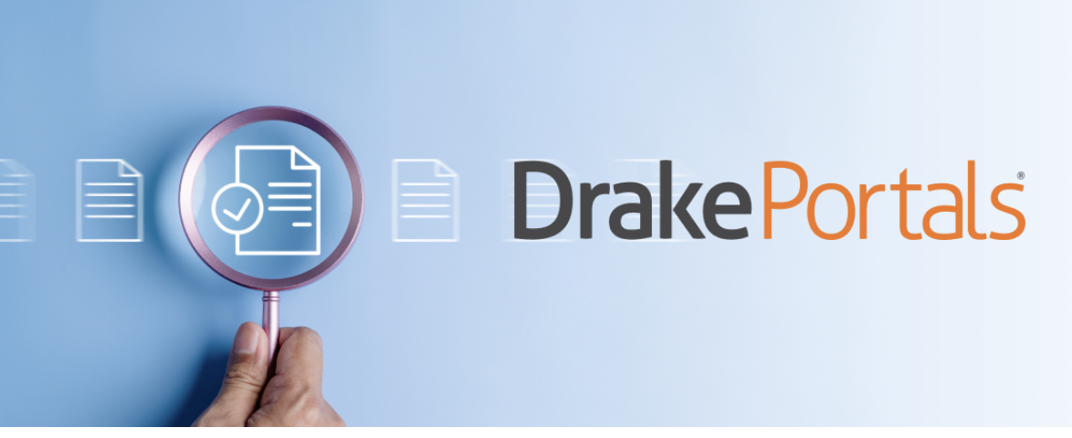 A Smarter, Faster, Tax Pro Experience: What’s New in the Latest Drake Portals® Update 