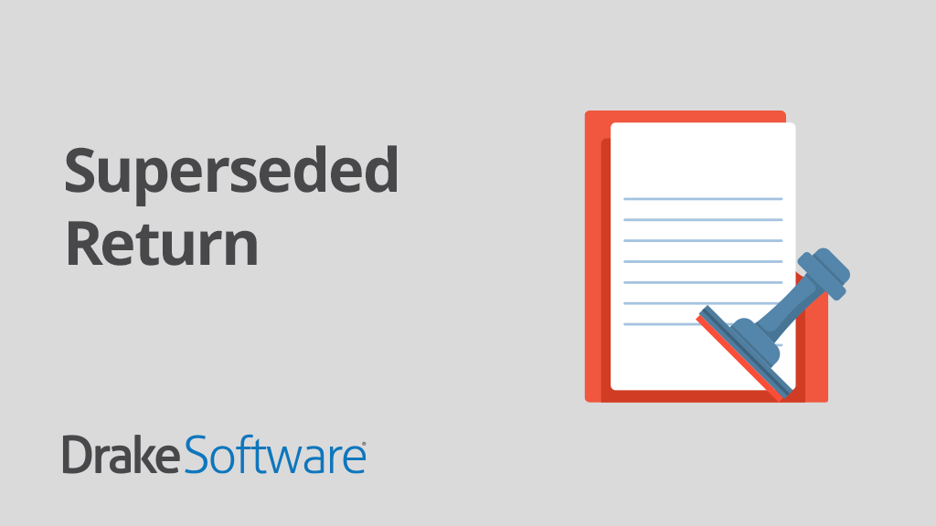 Before You Amend: Consider a Superseded Return First